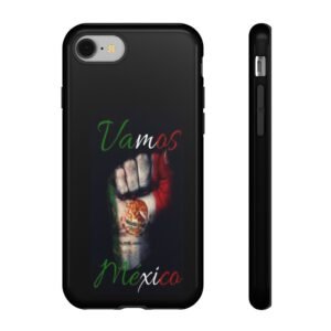 Tough Cases: Inspiring Phone Case for Proud Mexicans, Vamos Mexico Design, Unique Gifts for Cinco de Mayo, Festivals, and Unity