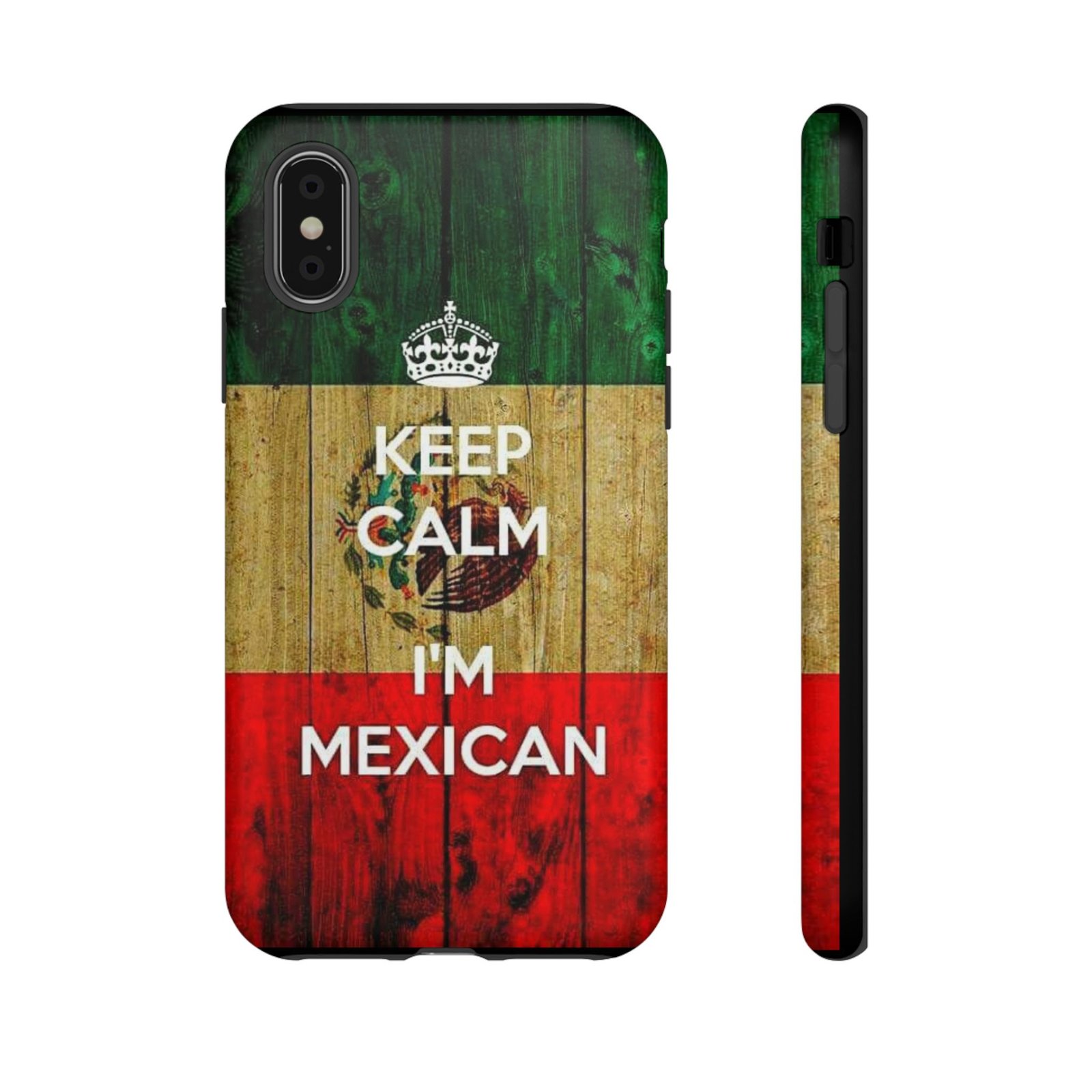Mexican Flag Phone Case - Keep Calm I'm Mexican, Tough Cases for Mexican Pride, Gift for Cinco de Mayo, Birthday, Celebration - Image 10