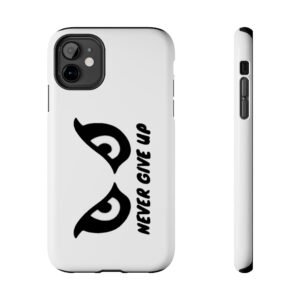 Never Give Up Tough Phone Case, Motivational Phone Cover, Inspirational Gift for Friends, Durable Phone Accessory, Unique Phone Protector
